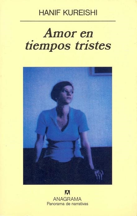 AMOR EN TIEMPOS TRISTES (PANORAMA DE NARRATIVAS) | 9788433908766 | KUREISHI, HANIF | Llibreria La Gralla | Llibreria online de Granollers