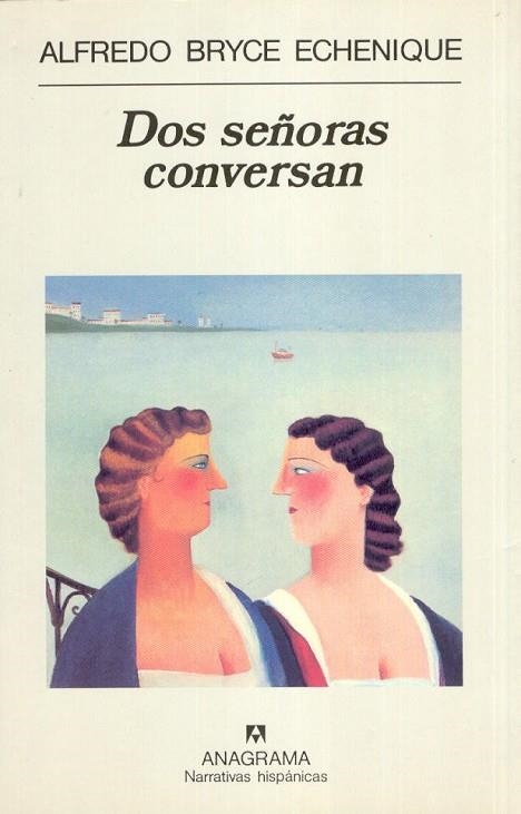 DOS SEÑORAS CONVERSAN | 9788433910851 | BRYCE ECHENIQUE, ALFREDO | Llibreria La Gralla | Librería online de Granollers