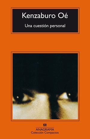 CUESTION PERSONAL, UNA (COMPACTOS ANAGRAMA) | 9788433966193 | OE, KENZABURO | Llibreria La Gralla | Librería online de Granollers
