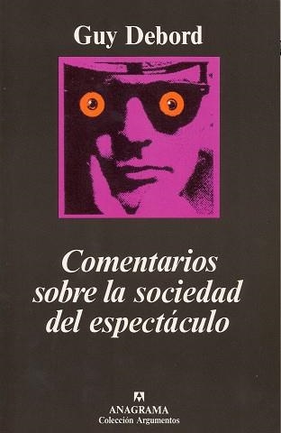 COMENTARIOS SOBRE LA SOCIEDAD DEL ESPECTACULO (ARGUMENTOS) | 9788433905796 | DEBORD, GUY | Llibreria La Gralla | Llibreria online de Granollers