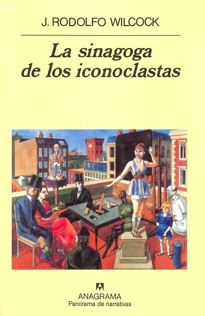 SINAGOGA DE LOS INCONOCLASTAS, LA (PANORAMA DE NARRATIVAS) | 9788433930095 | RODOLFO WILCOCK, J. | Llibreria La Gralla | Llibreria online de Granollers