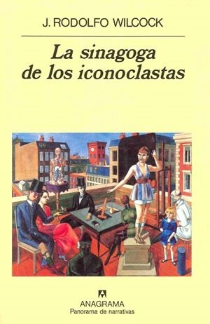 SINAGOGA DE LOS INCONOCLASTAS, LA (PANORAMA DE NARRATIVAS) | 9788433930095 | RODOLFO WILCOCK, J. | Llibreria La Gralla | Llibreria online de Granollers