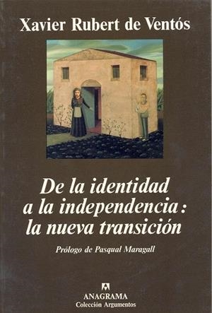 DE LA IDENTIDAD A LA INDEPENDENCIA: LA NUEVA TRANSICIÓN | 9788433905765 | RUBERT DE VENTOS, XAVIER | Llibreria La Gralla | Llibreria online de Granollers