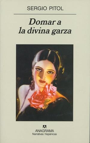 DOMAR A LA DIVINA GARZA (NARRATIVAS HISPANICAS 68) | 9788433917683 | PITOL, SERGIO | Llibreria La Gralla | Librería online de Granollers