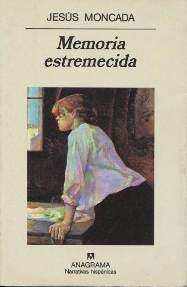 MEMORIA ESTREMECIDA (NARRATIVAS HISPANICAS 271) | 9788433924414 | MONCADA, JESUS | Llibreria La Gralla | Librería online de Granollers