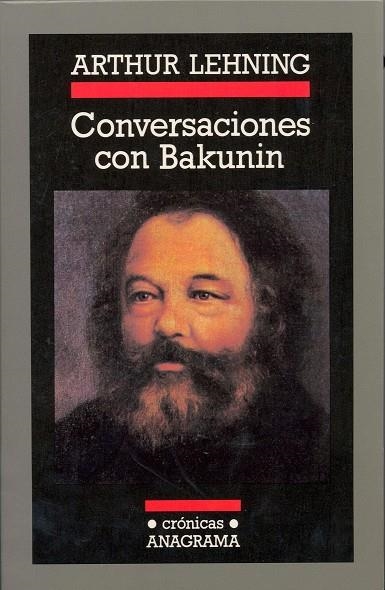 CONVERSACIONES CON BAKUNIN (CRONICAS ANAGRAMA 42) | 9788433925428 | LEHNING, ARTHUR | Llibreria La Gralla | Llibreria online de Granollers