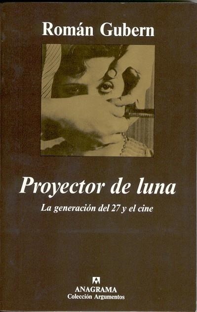 PROYECTOR DE LUNA (ARGUMENTOS 231) | 9788433905826 | GUBERN, ROMAN | Llibreria La Gralla | Llibreria online de Granollers