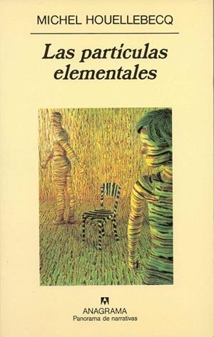 PARTICULAS ELEMENTALES, LAS (PANORAMA DE NARRATIVAS 435) | 9788433968951 | HOUELLEBECQ, MICHEL | Llibreria La Gralla | Llibreria online de Granollers