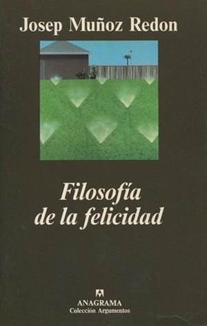 FILOSOFIA DE LA FELICIDAD (ARGUMENTO 234) | 9788433905857 | MUÑOZ REDON, JOSEP | Llibreria La Gralla | Librería online de Granollers