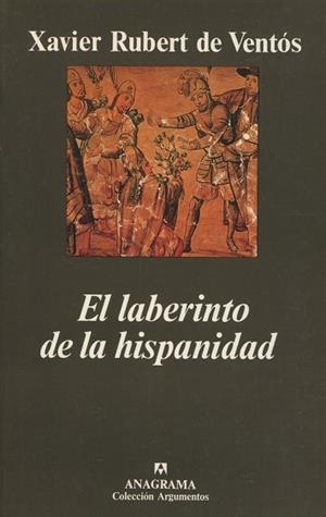 LABERINTO DE LA HISPANIDAD, EL (ARGUMENTOS 235) | 9788433905864 | RUBERT DE VENTOS, XAVIER | Llibreria La Gralla | Llibreria online de Granollers