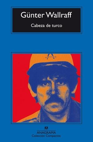 CABEZA DE TURCO (COMPACTOS ANAGRAMA 213) | 9788433966445 | WALLRAFF, GUNTER | Llibreria La Gralla | Librería online de Granollers