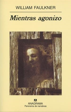 MIENTRAS AGONIZO (PANORAMA DE NARRATIVAS 447) | 9788433969071 | FAULKNER, WILLIAM | Llibreria La Gralla | Llibreria online de Granollers