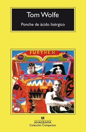 PONCHE DE ACIDO LISERGICO (COMPACTOS ANAGRAMA 220) | 9788433966513 | WOLFE, TOM | Llibreria La Gralla | Librería online de Granollers