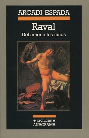 RAVAL DEL AMOR  A LOS NIÑOS (CRONICAS 43) | 9788433925435 | ESPADA, ARCADI | Llibreria La Gralla | Llibreria online de Granollers