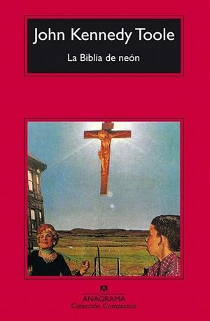 BIBLIA DE NEON, LA (COMPACTOS ANAGRAMA 225) | 9788433966568 | TOOLE, JOHN KENNEDY | Llibreria La Gralla | Llibreria online de Granollers