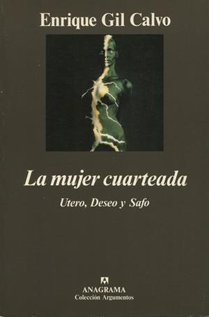 MUJER CUARTEADA, LA (COLECCION ARGUMENTOS 116) | 9788433913463 | GIL CALVO, ENRIQUE | Llibreria La Gralla | Librería online de Granollers
