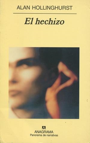 HECHIZO, EL (PANORAMA DE NARRATIVAS 455) | 9788433969156 | HOLLINGURST, ALAN | Llibreria La Gralla | Librería online de Granollers