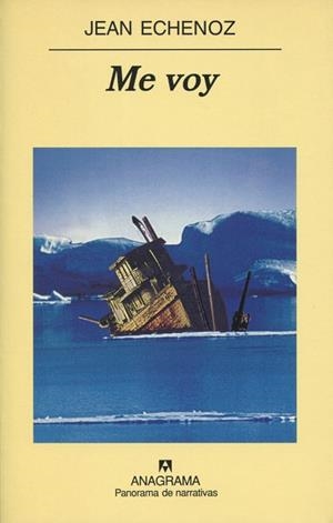 ME VOY (PANORAMA DE NARRATIVAS 458) | 9788433969187 | ECHENOZ, JEAN | Llibreria La Gralla | Llibreria online de Granollers