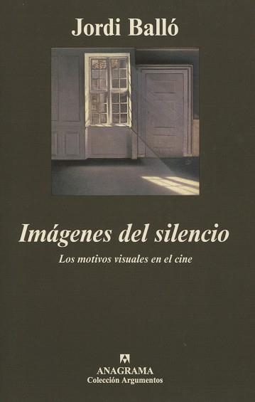 IMAGENES DEL SILENCIO (LOS MOTIVOS VISUALES EN EL CINE) | 9788433905963 | BALLO, JORDI | Llibreria La Gralla | Llibreria online de Granollers