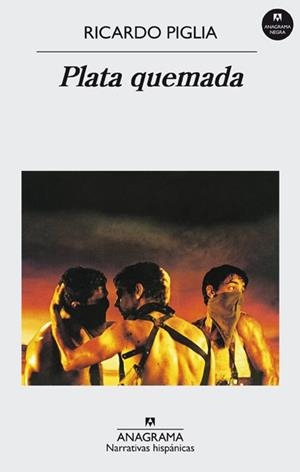 PLATA QUEMADA (NARRATIVAS HISPANICAS 291) | 9788433924629 | PIGLIA, RICARDO | Llibreria La Gralla | Librería online de Granollers