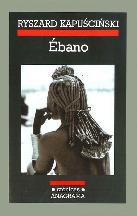 EBANO (CRONICAS 45) | 9788433925459 | KAPUSCINSKI, RYSZARD | Llibreria La Gralla | Librería online de Granollers