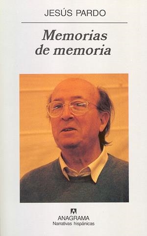 MEMORIAS DE MEMORIA (NARRATIVAS HISPANICAS 301) | 9788433924728 | PARDO, JESUS | Llibreria La Gralla | Librería online de Granollers