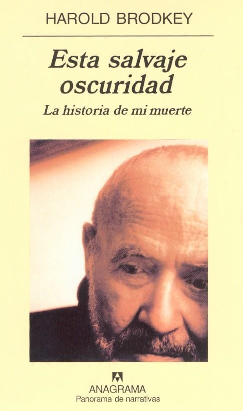 ESTA SALVAJE OSCURIDAD (PANORAMA DE NARRATIVAS 470) | 9788433969316 | BRODKEY, HAROLD | Llibreria La Gralla | Librería online de Granollers