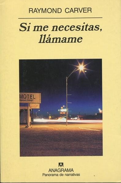 SI ME NECESITAS LLAMAME (PANORAMA DE NARRATIVAS 474) | 9788433969347 | CARVER, RAYMOND | Llibreria La Gralla | Llibreria online de Granollers