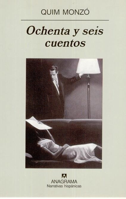 OCHENTA Y SEIS CUENTOS (NARRATIVAS HISPANICAS 307) | 9788433924780 | MONZO, QUIM | Llibreria La Gralla | Librería online de Granollers