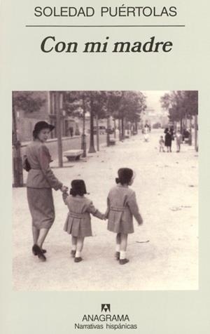 CON MI MADRE (NARRATIVAS HISPANICAS 311) | 9788433924827 | PUERTOLAS, SOLEDAD | Llibreria La Gralla | Librería online de Granollers