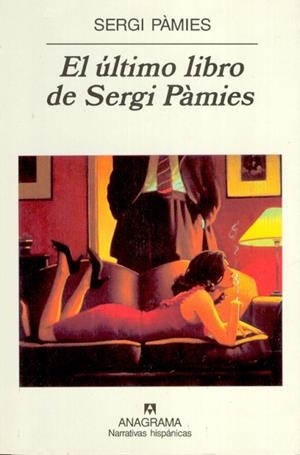 ULTIMO LIBRO DE SERGI PAMIES, EL (NARRATIVAS HISPANICAS 317) | 9788433924889 | PAMIES, SERGI | Llibreria La Gralla | Llibreria online de Granollers
