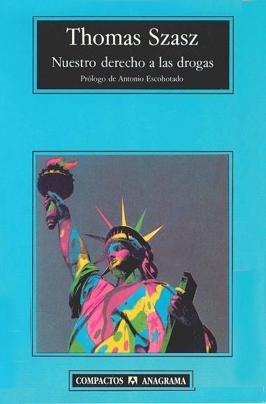 NUESTRO DERECHO A LAS DROGAS (COMPACTOS 265) | 9788433966964 | SZASZ, THOMAS | Llibreria La Gralla | Librería online de Granollers
