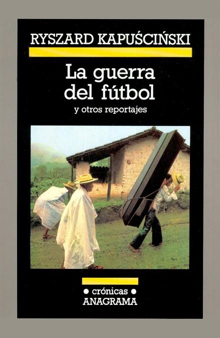 GUERRA DEL FUTBOL, LA (CRONICAS 24) | 9788433925244 | KAPUSCINSKI, RYSZARD | Llibreria La Gralla | Llibreria online de Granollers