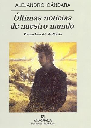 ULTIMAS NOTICIAS DE NUESTRO MUNDO (NARRATIVAS HISPANICAS 319 | 9788433924902 | GANDARA, ALEJANDRO | Llibreria La Gralla | Librería online de Granollers