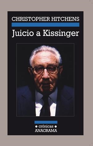 JUICIO A KISSINGER (CRONICAS 49) | 9788433925497 | HITCHENS, CHRISTOPHER | Llibreria La Gralla | Librería online de Granollers