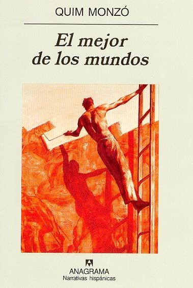 MEJOR DE LOS MUNDOS, EL (NARRATIVAS HISPANICAS 325) | 9788433924964 | MONZO, QUIM | Llibreria La Gralla | Librería online de Granollers