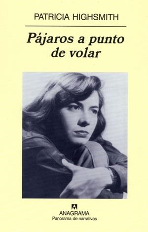 PAJAROS A PUNTO DE VOLAR (PANORAMA NARRATIVAS 506) | 9788433969668 | HIGHSMITH, PATRICIA | Llibreria La Gralla | Llibreria online de Granollers