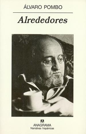 ALREDEDORES (NARRATIVAS HISPANICAS 330) | 9788433968319 | POMBO, ALVARO | Llibreria La Gralla | Llibreria online de Granollers