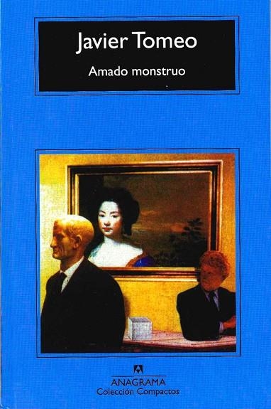 AMADO MONSTRUO (COMPACTOS ANAGRAMA 290) | 9788433967213 | TOMEO, JAVIER | Llibreria La Gralla | Llibreria online de Granollers