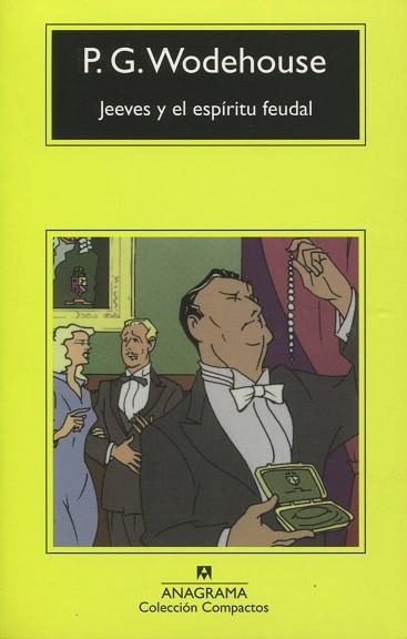 JEEVES Y EL ESPIRITU FEUDAL (COMPACTOS ANAGRAMA 285) | 9788433967169 | WODEHOUSE, P.G. | Llibreria La Gralla | Librería online de Granollers