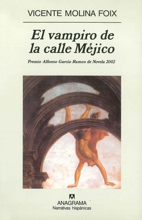 VAMPIRO DE LA CALLE MEJICO (NARRATIVAS HISPANICAS 333) | 9788433968340 | MOLINA FOIX, VICENTE | Llibreria La Gralla | Librería online de Granollers