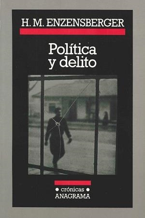 POLITICA Y DELITO | 9788433925039 | ENZENSBERGER, HANS MAGNUS | Llibreria La Gralla | Librería online de Granollers