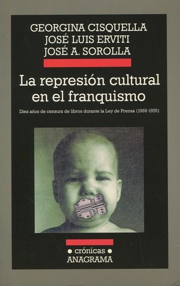 REPRESION CULTURAL EN EL FRANQUISMO, LA | 9788433925558 | CISQUELLA, GEORGINA / ERVITI, JOSE LUIS | Llibreria La Gralla | Llibreria online de Granollers