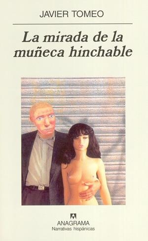 MIRADA DE LA MUÑECA HINCHABLE, LA (NARRAT. HISPANICAS, 339) | 9788433968401 | TOMEO, JAVIER | Llibreria La Gralla | Librería online de Granollers