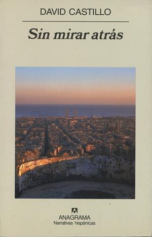 SIN MIRAR ATRAS (NARRATIVAS HISPANICAS 342) | 9788433968432 | CASTILLO, DAVID | Llibreria La Gralla | Librería online de Granollers