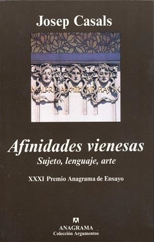 AFINIDADES VIENESAS SUJETO LENGUAJE Y ARTE | 9788433961952 | CASALS, JOSEP | Llibreria La Gralla | Librería online de Granollers