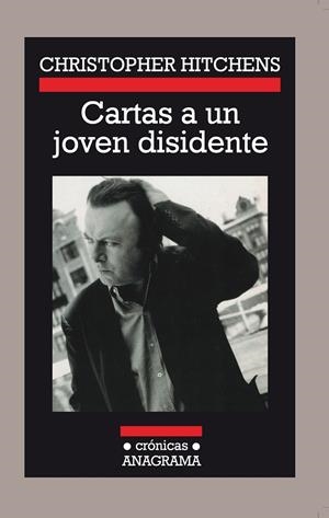CARTAS A UN JOVEN DISIDENTE (CRONICAS, 58) | 9788433925602 | HITCHENS, CHRISTOPHER | Llibreria La Gralla | Librería online de Granollers