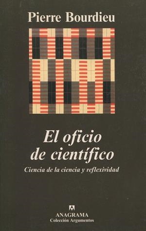 OFICIO DE CIENTIFICO, EL. CIENCIA DE LA CIENCIA Y REFLEXIVID | 9788433961983 | BOURDIEU, PIERRE | Llibreria La Gralla | Librería online de Granollers