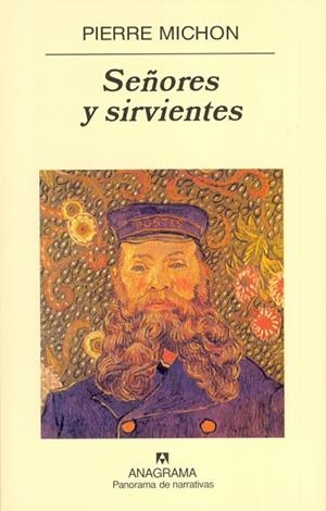 SEÑORES Y SIRVIENTES (PANORAMA NARRATIVAS 555) | 9788433970152 | MICHON, PIERRE | Llibreria La Gralla | Librería online de Granollers