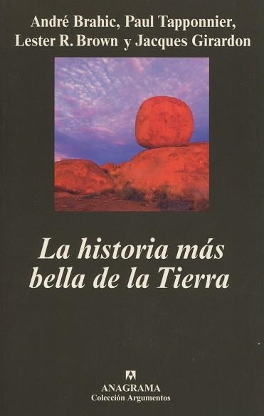 HISTORIA MAS BELLA DE LA TIERRA, LA (ARGUMENTOS 306) | 9788433961990 | BRAHIC, ANDRE / TAPPONNIER, PAUL / BROWN, LESTER R | Llibreria La Gralla | Llibreria online de Granollers